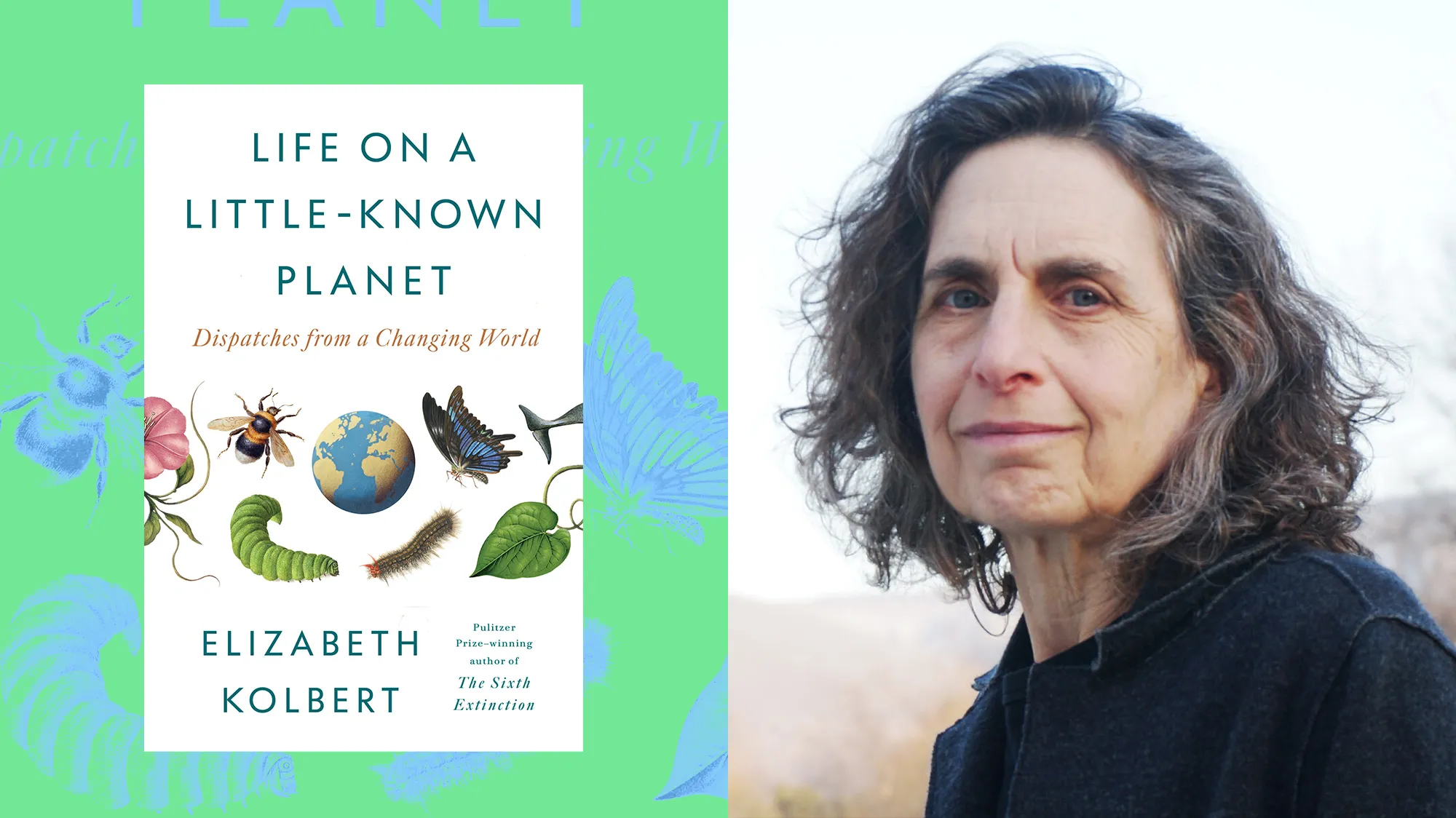 Photo collage featuring the cover of "LIFE ON A LITTLE- KNOWN PLANET" over a decorative pattern on the left and a portrait of the author, Elizabeth Kolbert, on the right.